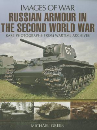 Книга Russian Armour in the Second World War: Images of War Michael Green