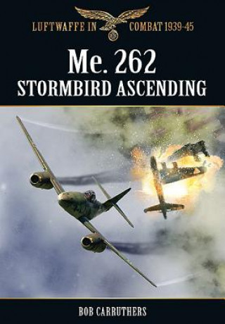 Książka Me. 262 Stormbird Ascending Bob Carruthers