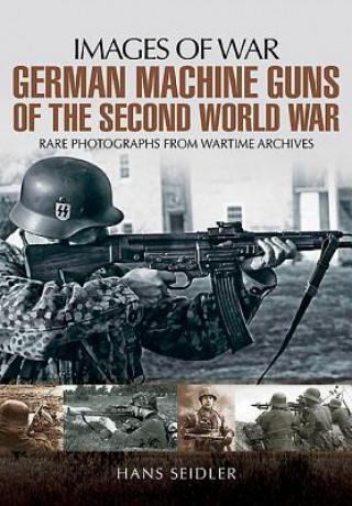 Kniha German Machine Guns of the Second World War Hans Seidler