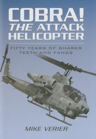 Kniha Cobra! The Attack Helicopter Mike Verier