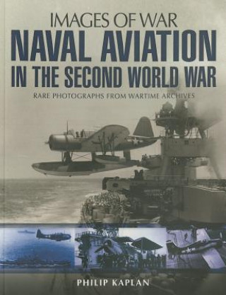 Könyv Naval Aviation in the Second World War Philip Kaplan