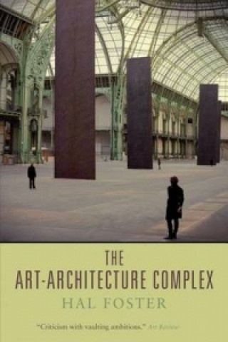 Kniha Art-Architecture Complex Hal Foster