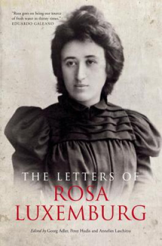 Könyv Letters of Rosa Luxemburg Rosa Luxemburg & Annelies Laschitza