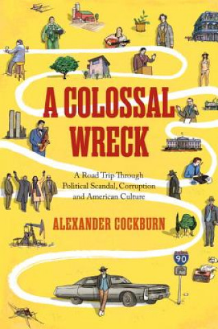 Könyv Colossal Wreck Alexander Cockburn
