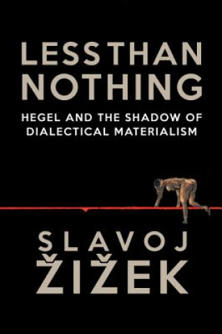 Книга Less Than Nothing Slavoj ižek