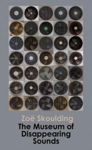 Βιβλίο Museum of Disappearing Sounds Zoe Skoulding