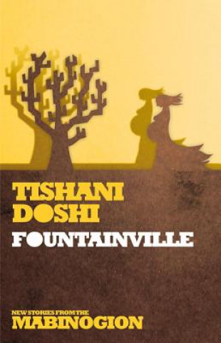 Book Fountainville Tishani Doshi