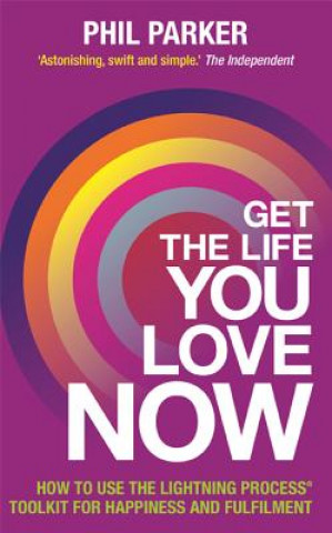 Carte Get the Life You Love, Now Phil Parker