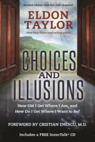 Kniha Choices and Illusions Eldon Taylor