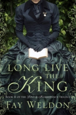 Kniha Long Live The King Fay Weldon