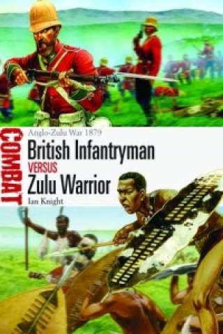 Kniha British Infantryman vs Zulu Warrior Ian Knight
