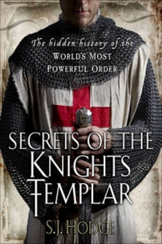 Książka Secrets of the Knights Templar S J Hodge