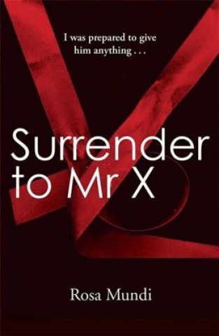 Книга Surrender to Mr X Rosa Mundi