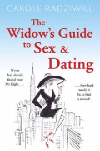 Könyv Widow's Guide to Sex and Dating Carole Radziwill