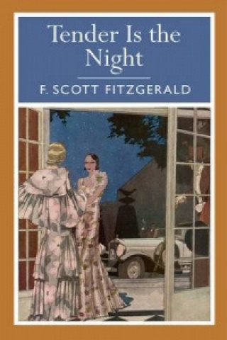 Könyv Tender is the Night F Scott Fitzgerald