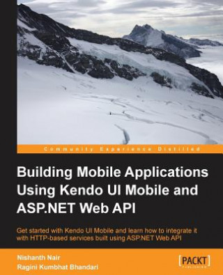 Kniha Building Mobile Applications Using Kendo UI Mobile and ASP.NET Web API N Nair