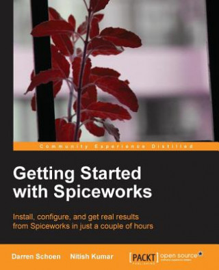 Kniha Getting Started with Spiceworks Darren Schoen