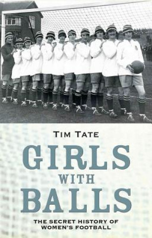 Kniha Girls With Balls Tim Tate