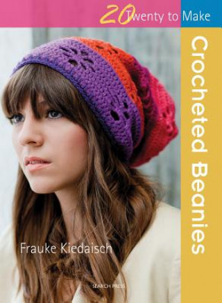 Książka 20 to Crochet: Crocheted Beanies Frauke Kiedaisch