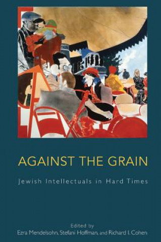 Kniha Against the Grain Richard I. Cohen