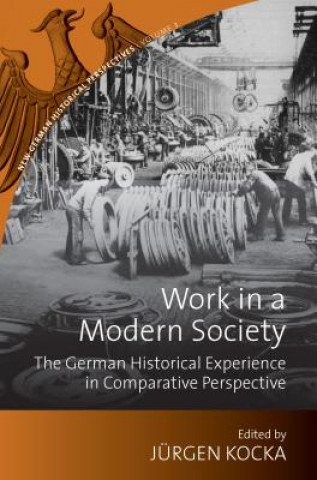 Kniha Work in a Modern Society Jürgen Kocka