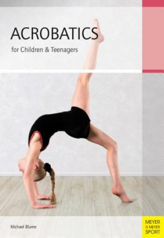 Könyv Acrobatics for Children and Teenagers Michael Blume