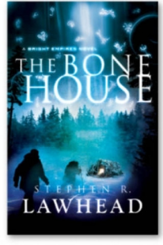 Книга Bone House Stephen Lawhead