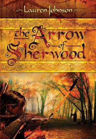 Carte Arrow of Sherwood Lauren Johnson