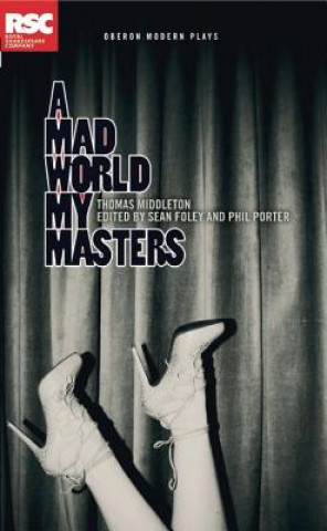 Kniha Mad World My Masters Thomas Middleton