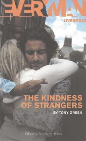Könyv Kindness of Strangers Tony Green