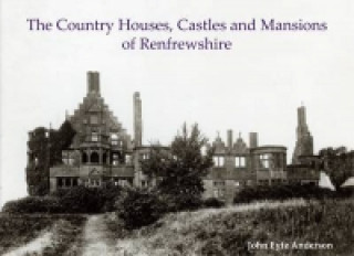 Carte Country Houses, Castles and Mansions of Renfrewshire John Fyfe Anderson