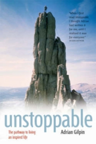 Carte Unstoppable - The Pathway to Living an Inspired Life Adrian Gilpin