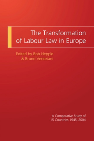 Könyv Transformation of Labour Law in Europe Bob Hepple