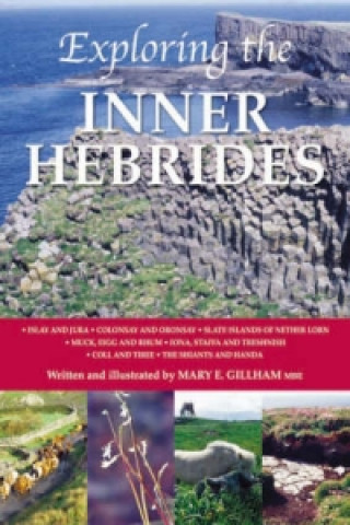 Könyv Exploring the Inner Hebrides MaryE Gillham