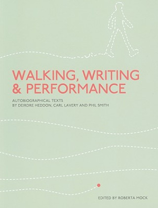 Kniha Walking, Writing and Performance Roberta Mock
