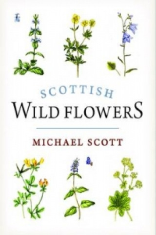 Книга Scottish Wild Flowers Michael Scott