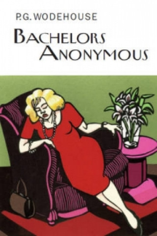Kniha Bachelors Anonymous P G Wodehouse
