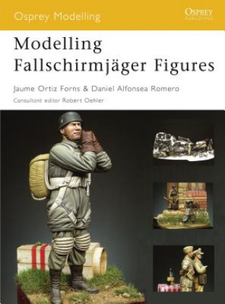 Kniha Modelling Fallschirmjager Figures Jaume Ortiz Forns