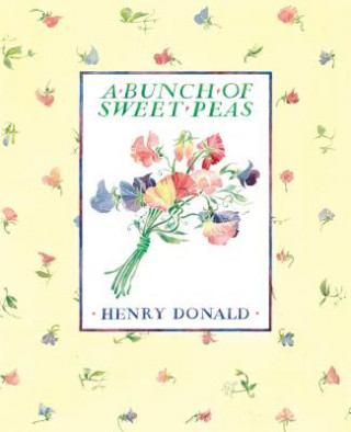 Carte Bunch Of Sweet Peas Henry Donald