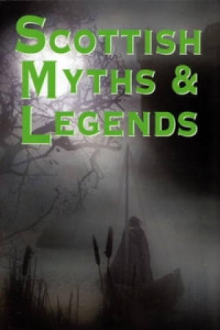 Kniha Scottish Myths and Legends Rosemary Gray