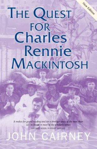 Könyv Quest for Charles Rennie Mackintosh John Cairney