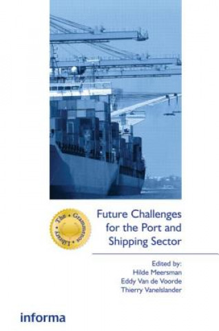 Kniha Future Challenges for the Port and Shipping Sector Hilde Meersman