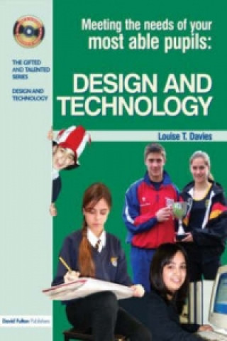 Könyv Meeting the Needs of Your Most Able Pupils in Design and Technology Louise T Davies