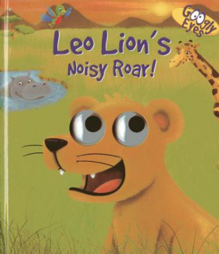 Książka Googly Eyes: Leo Lion's Noisy Roar! Dynamo