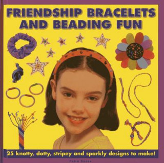 Könyv Friendship Bracelets and Beading Fun Petra Boase
