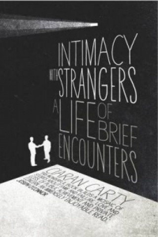 Könyv Intimacy with Strangers Ciaran Carty