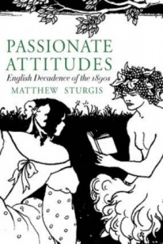 Kniha Passionate Attitudes Matthew Sturgis