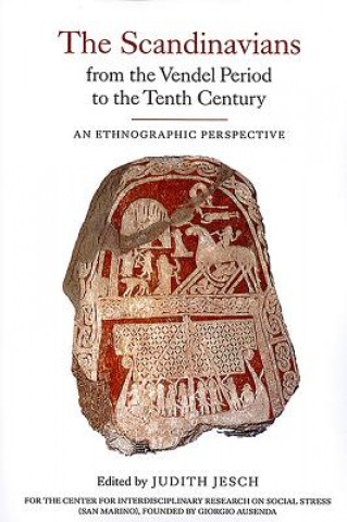 Könyv Scandinavians from the Vendel Period to the Tenth Century Judith Jesch