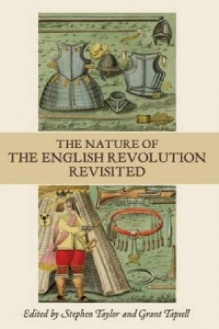 Книга Nature of the English Revolution Revisited Stephen Taylor