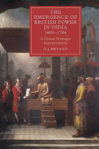 Buch Emergence of British Power in India, 1600-1784 G J Bryant